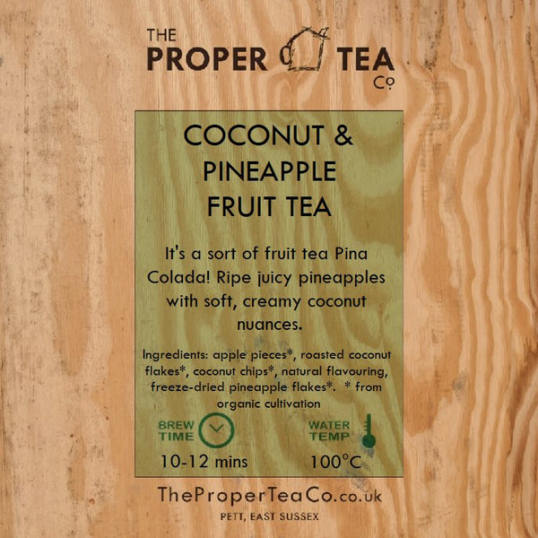 Coconut & Pineapple Flavoured Fruit Tea – The Proper Tea Co
